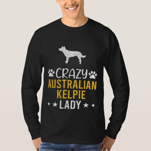 T-shirt Crazy Australian Kelpie Lady Dog (Devant)