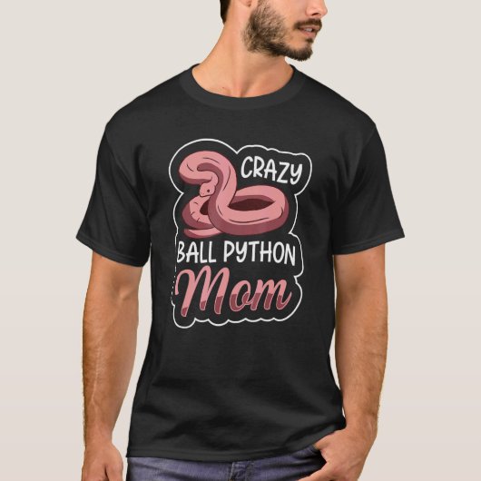 T-shirt Crazy Ball Python Maman Snake Ball Python 1 (Devant)
