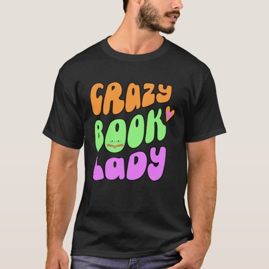 T-shirt crazy book lady lover (Devant)