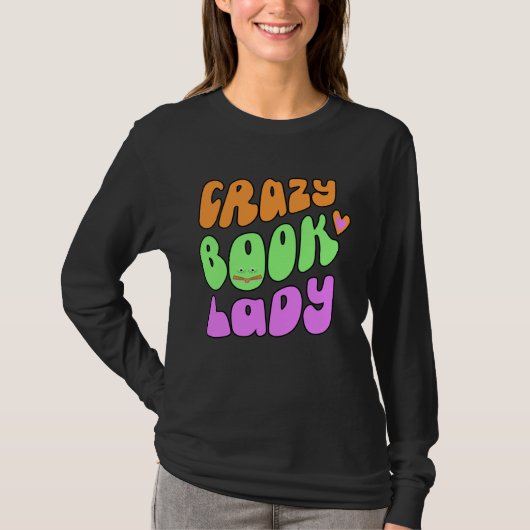 T-shirt crazy book lady lover (Devant)