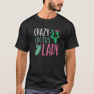 T-shirt Crazy Cactus Lady Desert Plante Succulents tenue