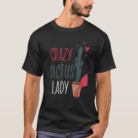 T-shirt Crazy Cactus Lady Plante Lady Maman Fleur intérieu (Devant)