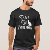 T-shirt Crazy Cat Gentleman Chat Papa Amoureux des chats G (Devant)