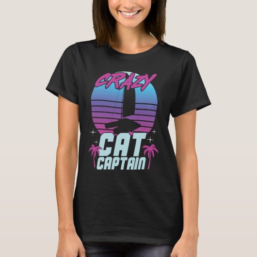 T-shirt Crazy Catamaran Captain Sailing Sailor  3 (Devant)
