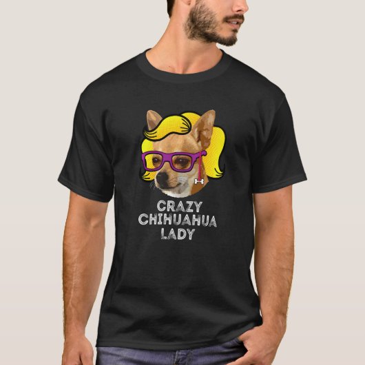 T-shirt Crazy Chihuahua Lady Love Chihuahua Maman Wig (Devant)
