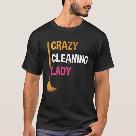 T-shirt Crazy Cleaning Lady Funny Cleaner Graphic Tee for (Devant)