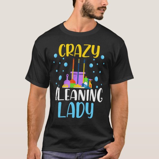 T-shirt Crazy Cleaning Lady Housekeeping Housekeeper (Devant)