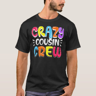 T-shirt Crazy Cousin Crew Famille Couleur Fête