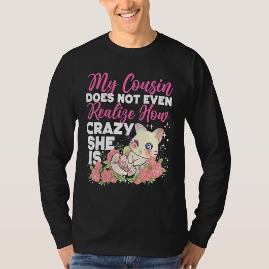 T-shirt Crazy Cousin Cute Chat Avec Roses (Devant)