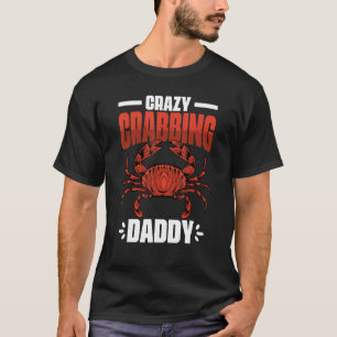 T-shirt Crazy Crabe Papa Crabe Pêche Pour Un Crabe Fis