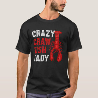 T-shirt Crazy Crawfish Lady Crayfish