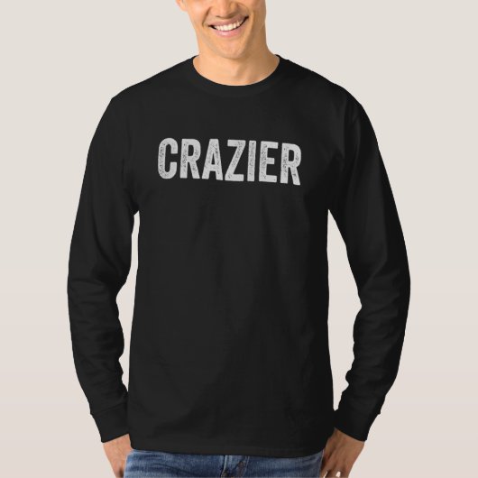 T-shirt Crazy Crazier Et Crazest Pour Bestie Bff Groupe De (Devant)