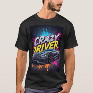 T-shirt Crazy Driver: Vibrant Sports car Art