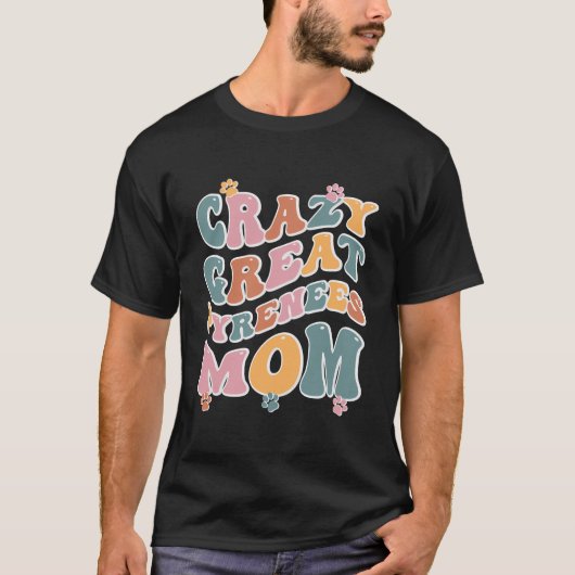T-shirt Crazy Great Pyrenees Maman Design Pour Amoureux de (Devant)