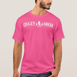 T-shirt Crazy Hiker Outdoor Randonnée Mountain Hiker