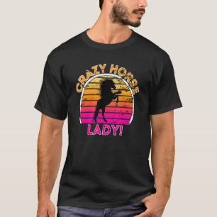 T-shirt Crazy Horse Lady Funny Retro Horse