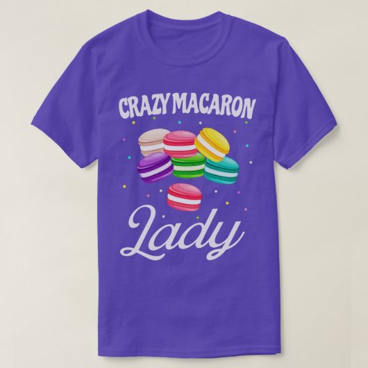 T-shirt Crazy Macaron Lady Funny Macarons Baker (Design devant)