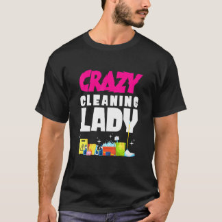 T-shirt Crazy Nettoyage Lady Ménagère