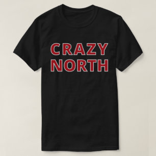 T-shirt Crazy North