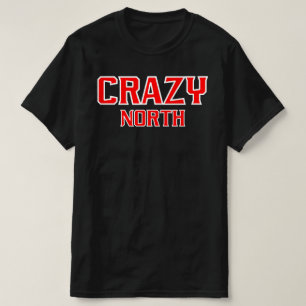 T-shirt Crazy North