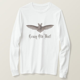 T-shirt Crazy Old Bat Funny Batty Humour pour les femmes a