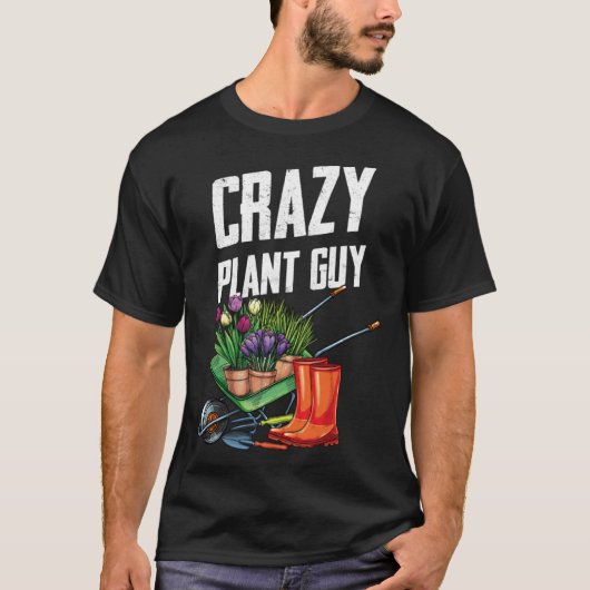T-shirt Crazy Plant Guy Husband  Saying Gardening Quote fo (Devant)