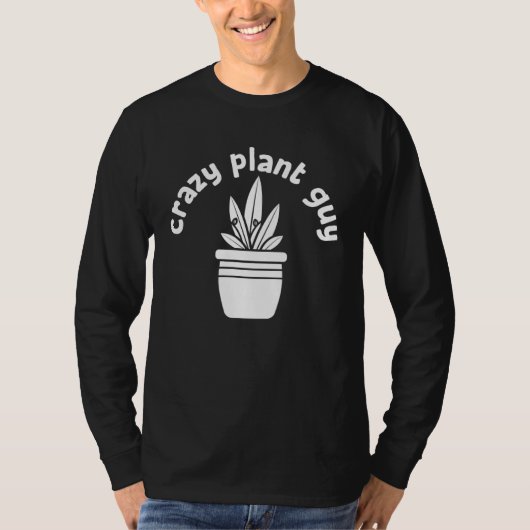 T-shirt Crazy Plant Guy Husband  Saying Gardening Quote fo (Devant)