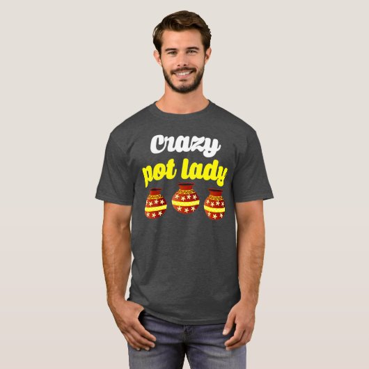 T-shirt Crazy Pot Lady Potters Potters Cadeaux Potterie Fe (Devant entier)
