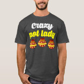 T-shirt Crazy Pot Lady Potters Potters Cadeaux Potterie Fe (Devant)