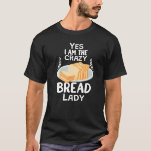 T-shirt Crazy Pread Lady baking drôle pour femmes baker br
