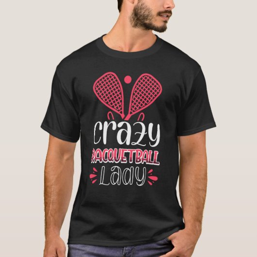 T-shirt Crazy Racquetball Lady (Devant)