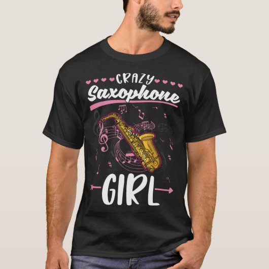 T-shirt Crazy Saxophone Girl Saxophonist (Devant)