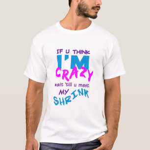 T-shirt Crazy Shrink
