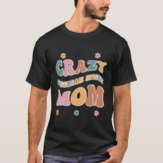 T-shirt Crazy Siberian Husky Maman Design Pour Amoureux de