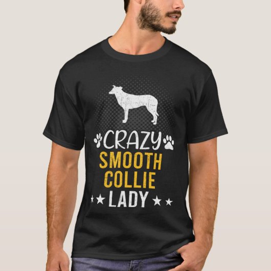 T-shirt Crazy Smooth Collie Lady Chien (Devant)