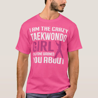 T-shirt Crazy Taekwondo Girls Karate Martial Arts Karate G