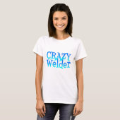 T-shirt Crazy Welder (Devant entier)