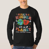 T-shirt Create a Kinder Planet Be Kind Unity Day Earth Day (Devant)