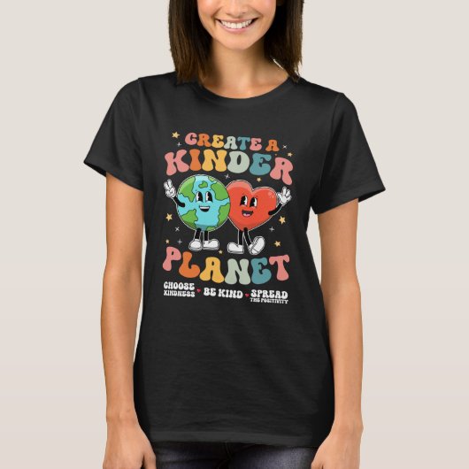 T-shirt Create a Kinder Planet Be Kind Unity Day Earth Day (Devant)