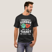 T-shirt Create a kinder planet Teacher Kind Earth Unity Da (Devant entier)