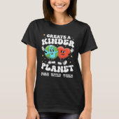 T-shirt Create a kinder planet Teacher Kind Earth Unity Da (Devant)
