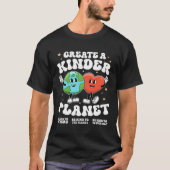 T-shirt Create a kinder planet Teacher Kind Earth Unity Da (Devant)