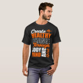 T-shirt Create Healthy Change Through Body Mind And Spirit (Devant entier)