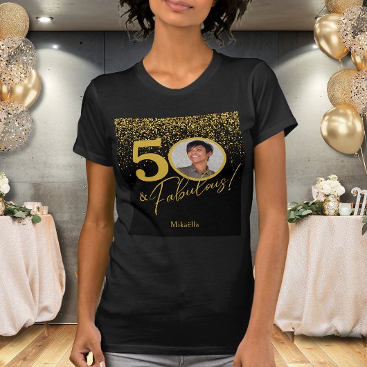 T-shirt Create Your Own Fabulous Birthday Photo