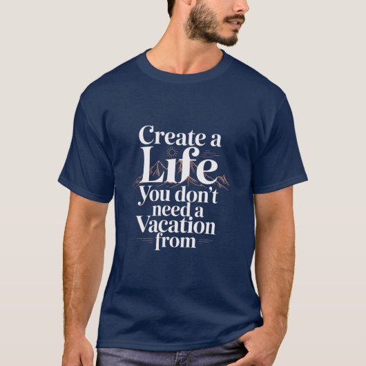 T-shirt Create Your Perfect Life Design 01  (Devant)