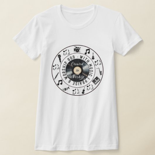 T-shirt Created to Worship Record Player (Poser)