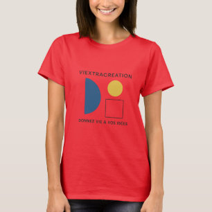 T-shirt créatif et inspirant “Donnez vie à vos idé