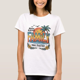 T-shirt Création de souvenirs Vibes familiales ensemble