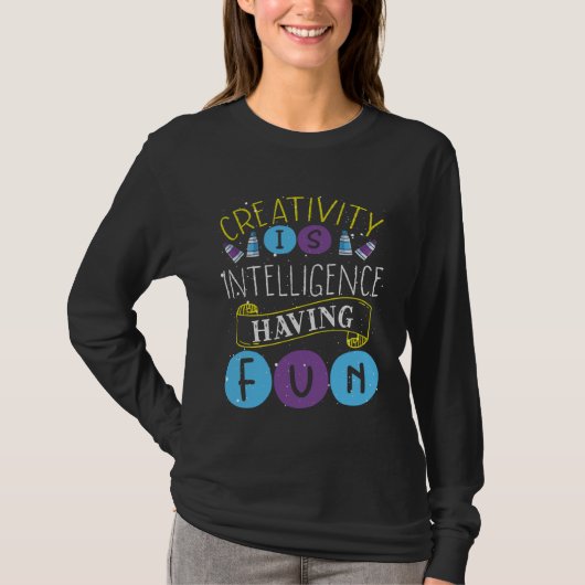 T-shirt Creativity Is Intelligence Having Fun Teacher Arti (Devant)