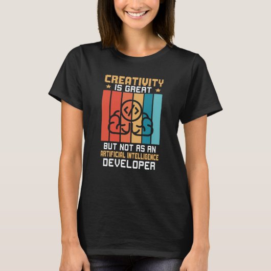 T-shirt Creativity Not As Artificial Intelligence Develope (Devant)